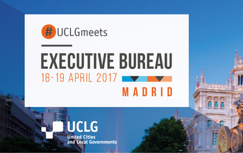 UCLG Executive Bureau Madrid 2017