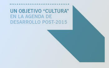 Cultura y Objetivos de Desarrollo Sostenible post-2015