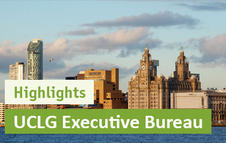 Highlights of the UCLG Executive Bureau meetings