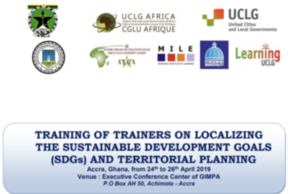 Register for the Training of Trainers on Localizing the Sustainable Development Goals (SGDs) and Territorial Planning (24-26 April, Accra, Ghana)	