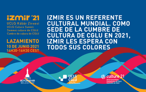 Alcaldes y actores culturales se reúnen en Izmir y virtualmente para el lanzamiento oficial de la 4ª Cumbre de Cultura de CGLU