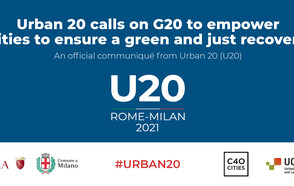 U20 Rome-Milan poster with logos of Rome, Milan, C40 and UCLG with the #Urban20 and title “Urban 20 calls on G20 to empower cities to ensure a green and just Recovery”.