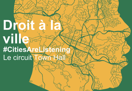 Droit à la ville  - CONGRESS de CGLU / Le circuit Town Hall