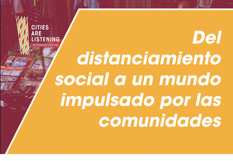 Del distanciamiento social a un mundo impulsado por las comunidades