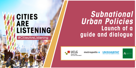 COMUNICADO DE PRENSA - #CitiesAreListening Experience reúne a todas las esferas de gobierno y a la comunidad internacional para mantener un diálogo sobre las políticas urbanas en la esfera subnacional y lanzar la nueva publicación “Políticas urbanas subnacionales: una guía”.