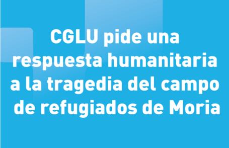  CGLU pide una respuesta humanitaria a la tragedia del campo de refugiados de Moria