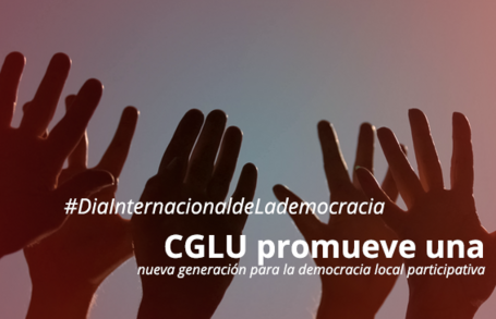 En ocasión del Día Internacional de la Democracia, CGLU promueve una nueva generación para la democracia local participativa