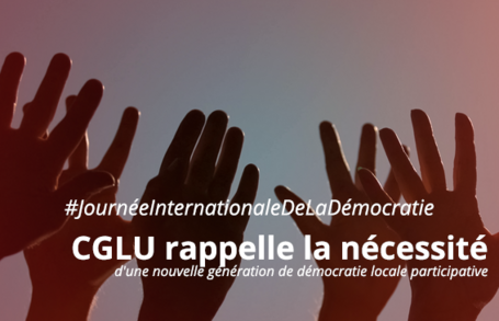 A l'occasion de la Journée Internationale de la Démocratie CGLU rappelle la nécessité d'une nouvelle génération de démocratie locale participative