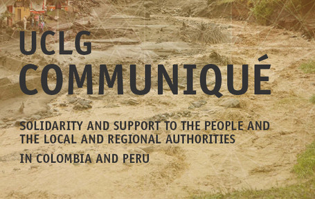 Solidarity and support to the people and the local and regional authorities in Colombia and Peru 