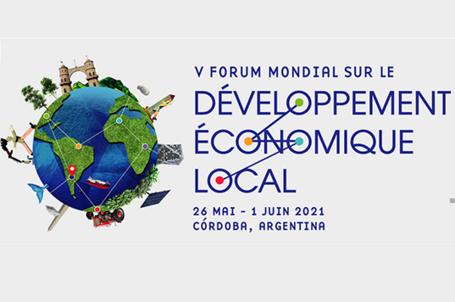  Les inscriptions sont maintenant ouvertes!  Le V Forum Mondial du Développement Économique Local se tient à Cordoue