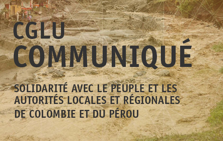 Solidarité et soutien au peuple et aux autorités locales et régionales de Colombie et du Pérou