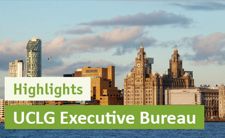 Highlights of the UCLG Executive Bureau meetings