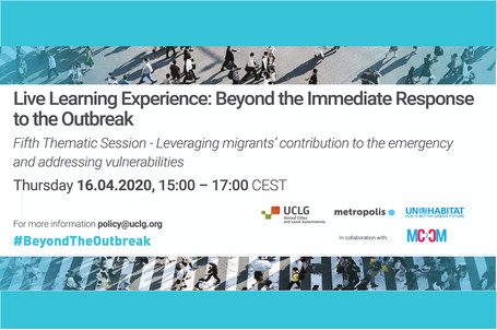 LLE Thematic Session - Leveraging migrants’ contribution to the emergency and protecting the most vulnerable during the COVID-19 crisis 
