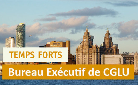 Temps forts des réunions du Bureau Exécutif de CGLU