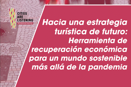 Hacia una futura estrategia de turismo: garantizar un turismo sostenible que beneficie a las personas y el planeta en las secuelas de la COVID