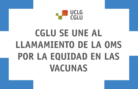   CGLU se une al llamamiento de la OMS por la equidad en las vacunas