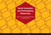  “Social Inclusion and Participatory Democracy. From the conceptual discussion to the local action”