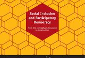  “Social Inclusion and Participatory Democracy. From the conceptual discussion to the local action”