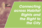 Connecting across Habitat Rights and the Right to the City