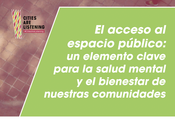 La recuperación también debe considerar la salud mental de nuestras comunidades y un acceso equitativo al espacio público.