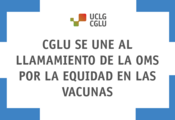   CGLU se une al llamamiento de la OMS por la equidad en las vacunas